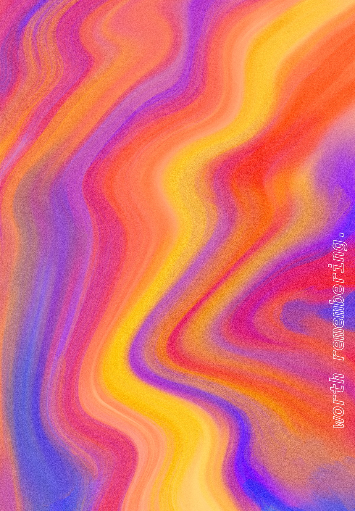 "Worth Remembering" Grainy Groovy Colorful Wall Poster